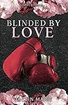 Blinded By Love