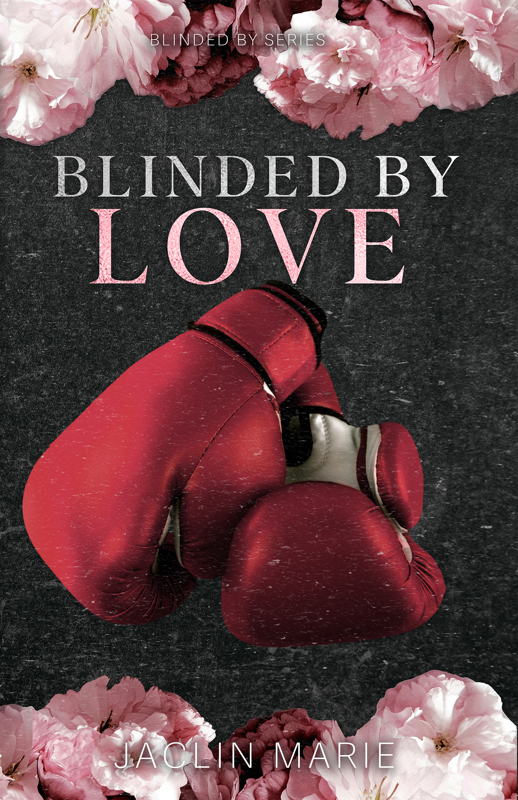 Blinded By Love (Blinded By, #1)