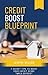Credit Boost Blueprint: 7 S...
