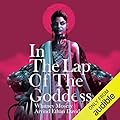 In the Lap of the Goddess