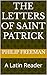 The Letters of Saint Patric...
