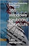 366 Windows Keyboard Shortcuts: Boost Your Productivity and Efficiency
