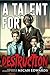 A Talent for Destruction: A...