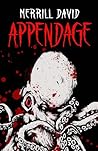 Appendage: Featuring BLOODCUM! and seven other sticky tales of splatterpunk filth and terror!