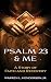 Psalm 23 & Me by Warren Henderson