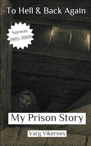 To Hell & Back Again: Part III: My Prison Story (Paperback)