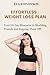 Effortless Weight loss plan...