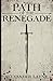 Path of the Renegade
