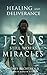 Healing and Deliverance: Je...