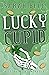 Lucky Cupid (Love in the Ve...