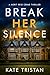 Break Her Silence (FBI Agent Merit Reid Crime Thrillers Book 1)
