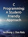 C Programming: A Student-Friendly Approach C Programming: A Student-Friendly Approach