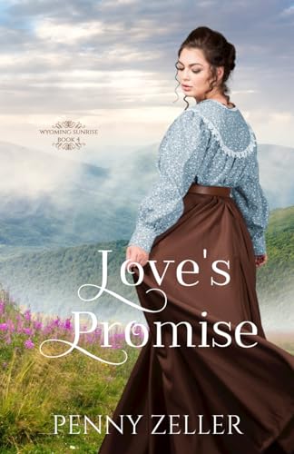 Love's Promise (Wyoming Sunrise, #4)
