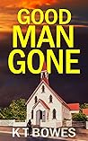 Good Man Gone