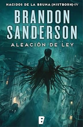 Aleaci?n de ley (Nacidos de la Bruma, #4)