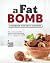 A Fat Bomb Cookbook for Ket...