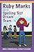 Ruby Marks and the Spelling Test Dream Team (The Ruby Marks Adventures)