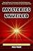 Mysteries Unveiled: Insight...