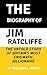 THE BIOGRAPHY OF JIM RATCLI...