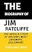 THE BIOGRAPHY OF JIM RATCLIFFE  by William L.  White