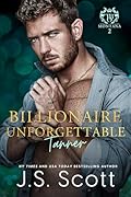 Billionaire Unforgettable: Tanner (The Billionaire's Obsession #21; Montana Billionaires #2)