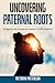 Uncovering Paternal Roots: Navigating the Unexpected Journey of DNA Surprises