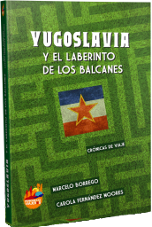 Yugoslavia y el laberinto de los balcanes