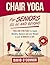 Chair Yoga For Seniors 50, ...