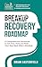 Breakup Recovery Roadmap: A...