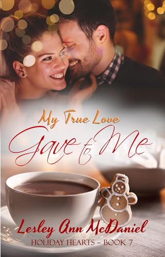 My True Love Gave to Me (Holiday Hearts Book 7)