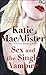 Sex and the Single Vampire by Katie MacAlister Sex and the Single Vampire by Katie MacAlister