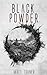 Black Powder by Matt Turner