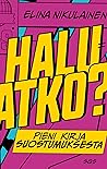 Haluatko? Pieni kirja suostumuksesta