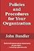 Policies and Procedures for Your Organization: Build solid governance documents on any topic ... including cybersecurity