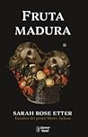 Fruta madura by Sarah Rose Etter