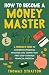 How To Become a Money Master by Thomas Stratton How To Become a Money Master by Thomas Stratton