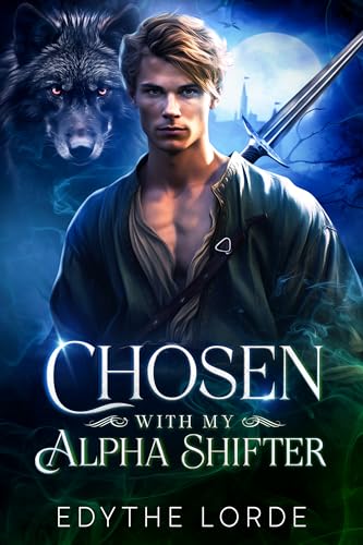 Chosen with My Alpha Shifter (Tales from Eldoria Book 2)