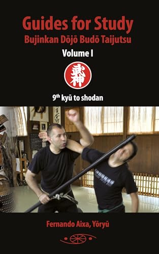 Guides for Study Bujinkan Dōjō Budō Taijutsu: Volume I (Kindle Edition)