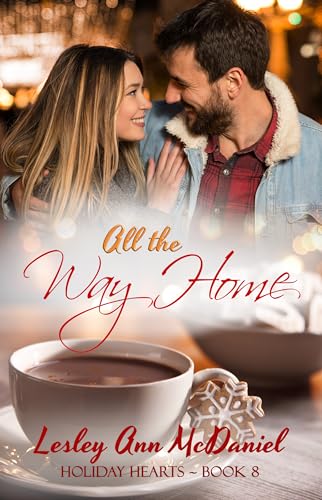 All the Way Home (Holiday Hearts Book 8)