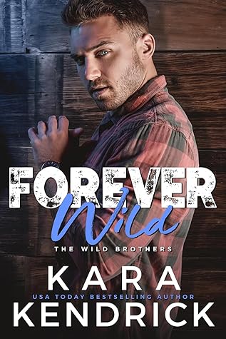 Forever Wild (The Wild Brothers, #5)