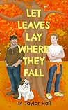 Let Leaves Lay Where They Fall