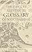 The Obscure Illustrated Glossary of Watchmaking by Adriano R. Passarelli