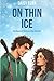 On Thin Ice (The Redwood University Series)