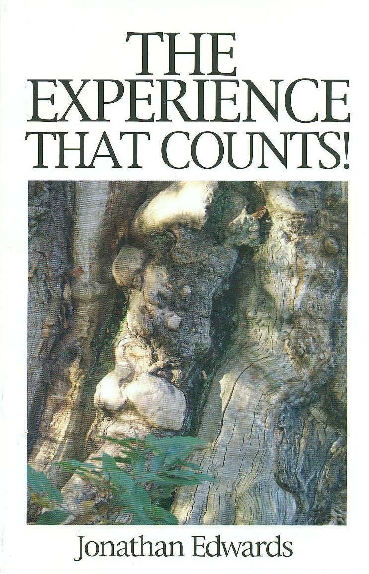 Experience That Counts! or, Spiritual experience, true or false?