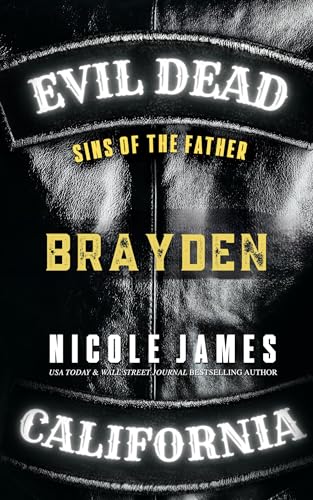 Brayden: Sins of the Father (Evil Dead MC - Second Generation #5)