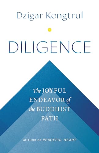 Diligence: The Joyful Endeavor of the Buddhist Path (Paperback)