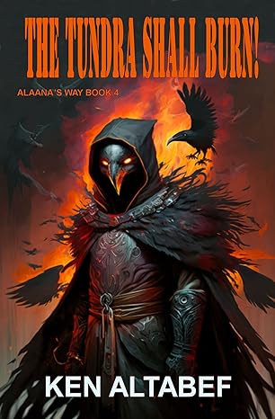 The Tundra Shall Burn! (Alaana's Way #4)