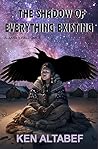 The Shadow of Everything Existing (Alaana's Way #5)