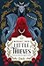 Little Thieves. C'era una volta una ragazza cattiva (Little Thieves #1)