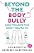 Beyond the Body Bully: How ...